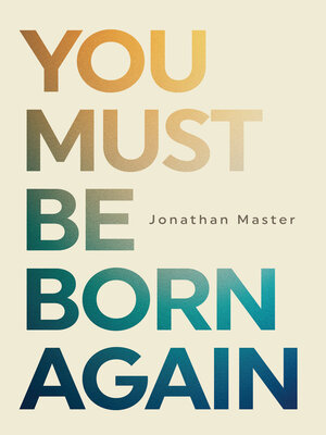 cover image of You Must Be Born Again